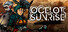 Ocelot Sunrise