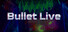 BulletLive