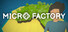 MicroFactory: Echoes of the Seed