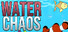 Water Chaos