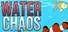 Water Chaos