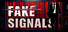 FAKE SIGNALS