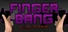 Fingerbang: All Bullets Pointin'