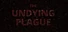 The Undying Plague