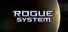 Rogue System