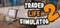 TRADER LIFE SIMULATOR 2