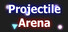 Projectile Arena