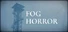 Fog Horror