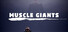 MUSCLE GIANTS