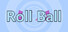 Roll Ball