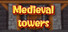 Medieval towers