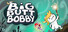 Big Butt Bobby