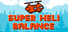 Balance Helicopter