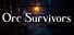 Orc Survivors