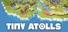 Tiny Atolls