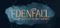 Edenfall: Legacy of the First Wardens