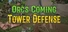 Orcs Coming TD