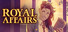 Royal Affairs