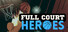 Full Court Heroes