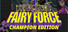 Magical Fairy Force - Champion Edition