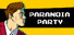 Paranoia Party