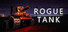 Rogue Tank