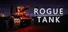 Rogue Tank