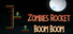 Zombies Rocket Boom Boom