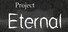 Project Eternal
