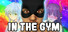In The Gym (Memes Horror Game)