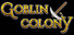Goblin Colony