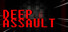 Deep Assault