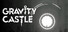 Gravity Castle