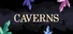 Caverns