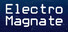 Electro Magnate