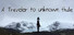 A Traveler to Unknown Thule