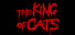 The King of Cats
