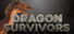Dragon Survivors