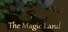 The Magic Land