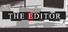 THE EDITOR