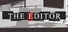 THE EDITOR