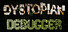 Dystopian Debugger