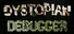 Dystopian Debugger