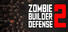 Zombie Builder Defense 2