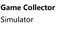 Game Collecting Simulator