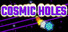 COSMIC HOLES