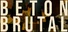 BETON BRUTAL