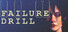 Failure Drill