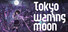 Tokyo Waning Moon