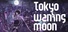 Tokyo Waning Moon